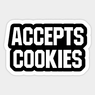 ACCEPTS COOKIES Sticker